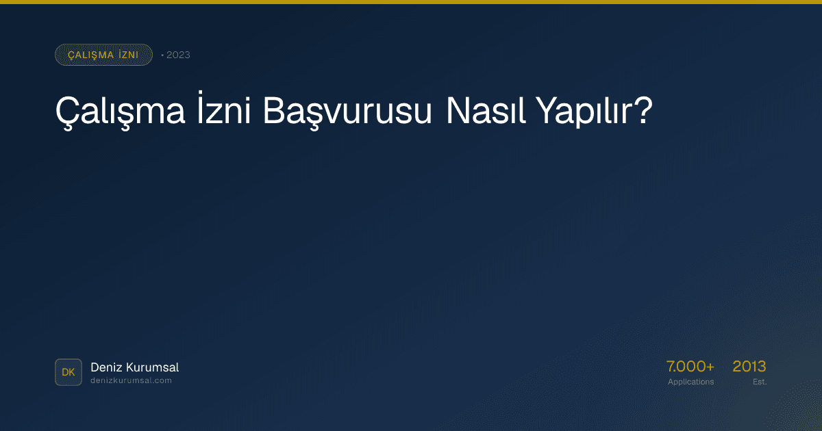 Çalışma İzni Başvurusu Nasıl Yapılır?