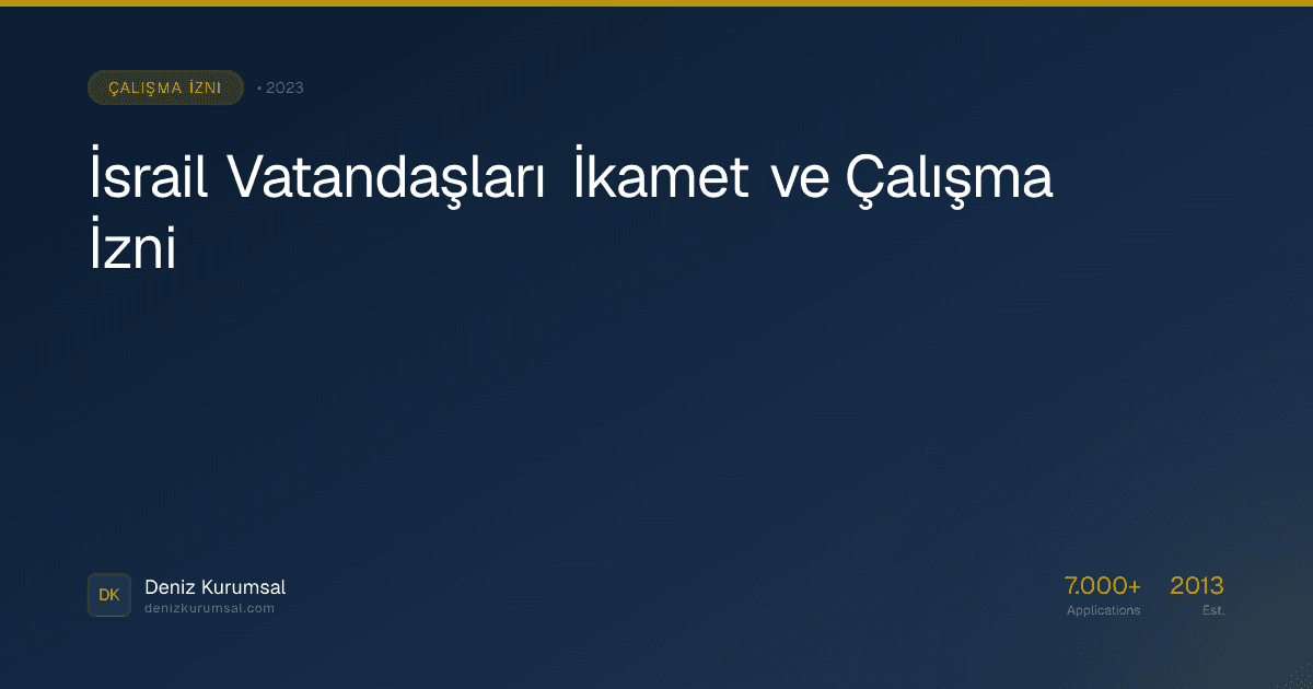 İsrail Vatandaşları İkamet ve Çalışma İzni