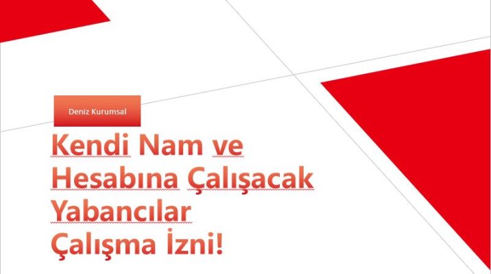 Kendi Nam ve Hesabına Çalışacak Yabancılar Çalışma İzni